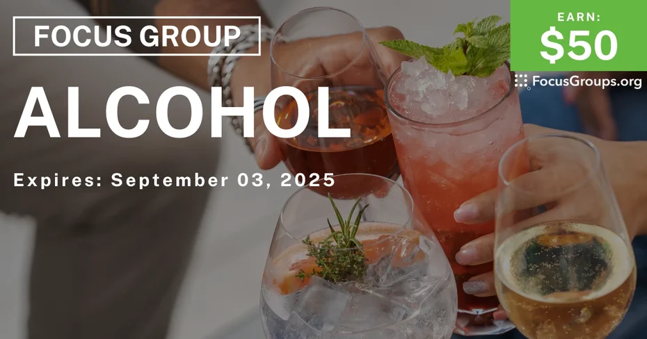 Focus Group on Alcohol - $50