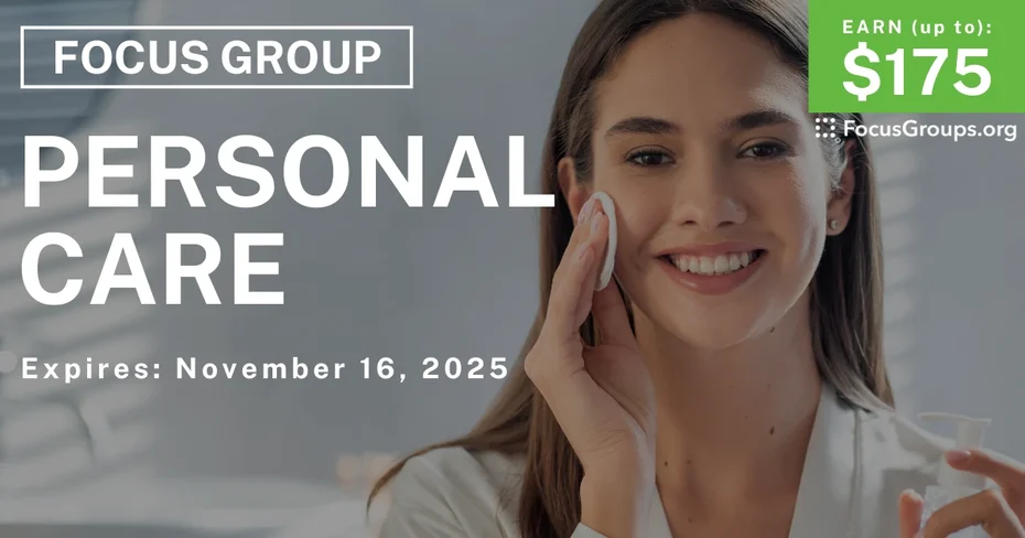 Focus Group on Personal Care - up to $175 - up to $175 - 11/03/2025