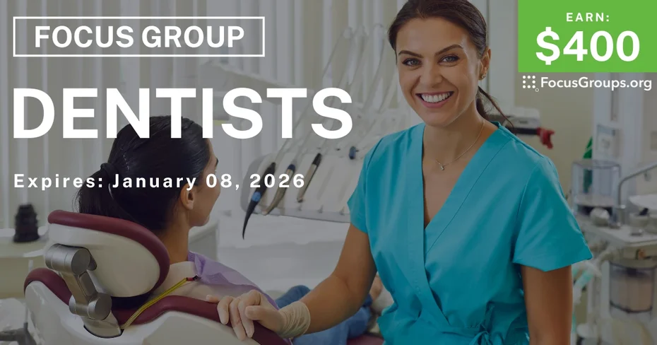 Focus Group for Dentists - $400 - $400 - 11/17/2025