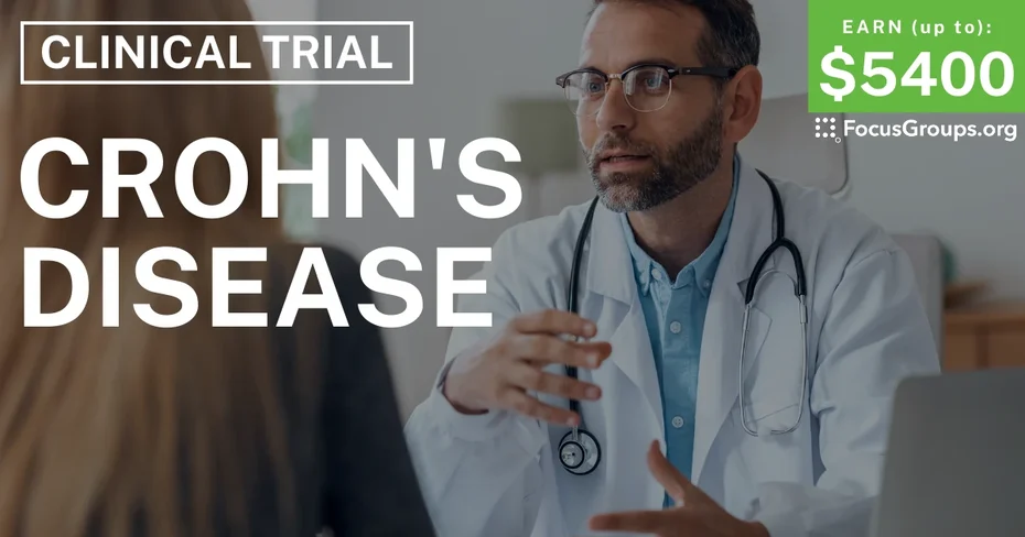 Clinical Trial on Crohn's Disease - up to $5400 - up to $5400 - 06/05/2025