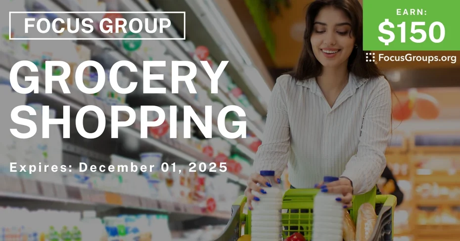 Focus Group in Irvine on Grocery Shopping - $150 - $150 - 11/27/2025