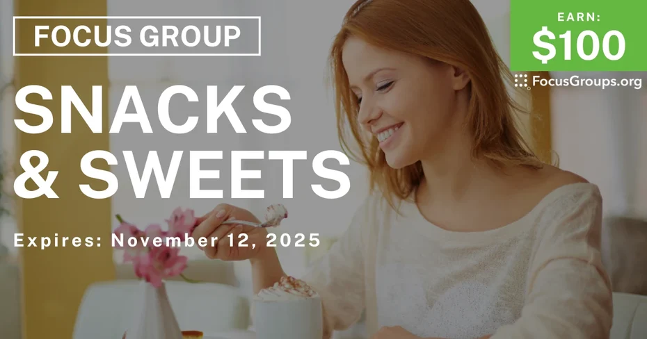 Focus Group in Grand Rapids on Snacks & Sweets - $100 - $100 - 10/28/2025