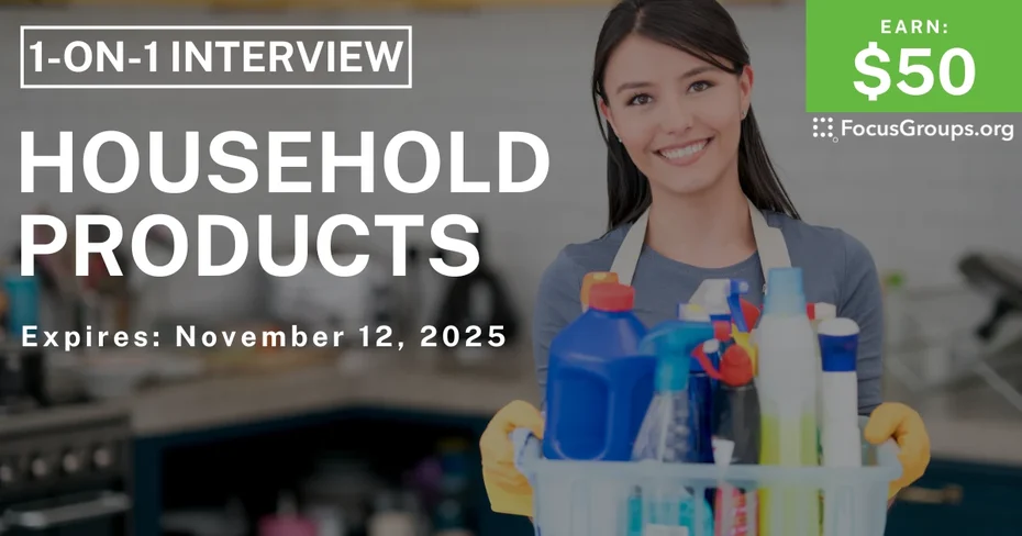Research Study on Household Products - $50 - $50 - 11/04/2025