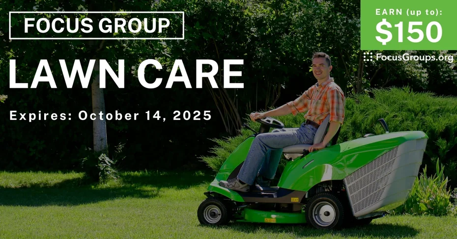 Graphic promoting Focus Group in Cincinnati & Columbus on Lawn Care, up to $150 payout, happening October 14, 2025