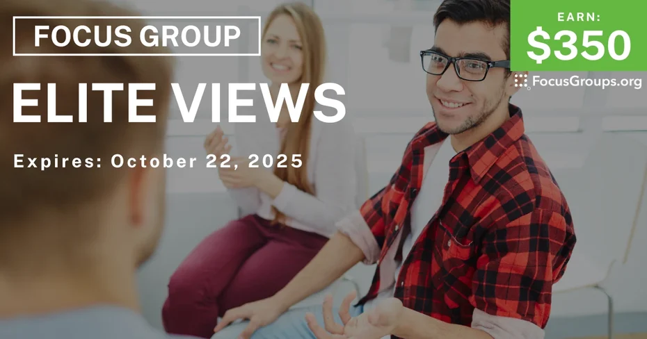 Focus Group in Atlanta on Elite Views - $350 - $350 - 10/20/2025