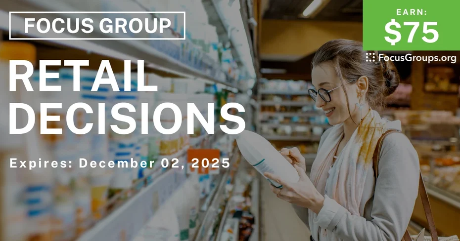 Focus Group in Washington & Oregon on Retail Decisions - $75 - $75 - 11/18/2025