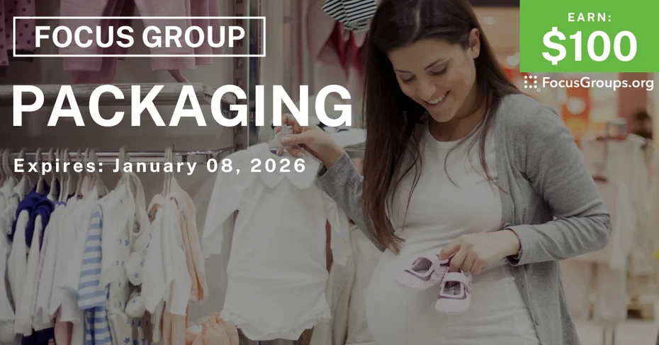 Focus Group for Moms in Irvine on Packaging - $100 - $100 - 12/17/2025