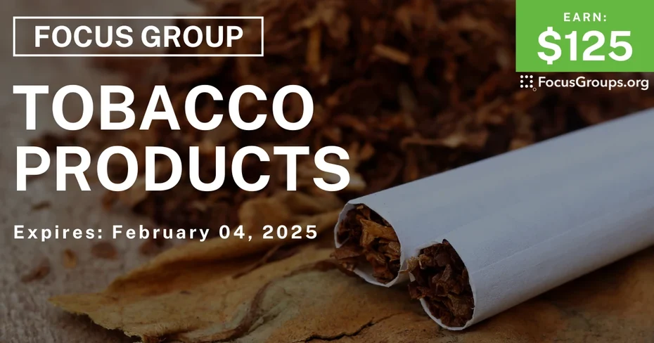 Focus Group on Tobacco Products