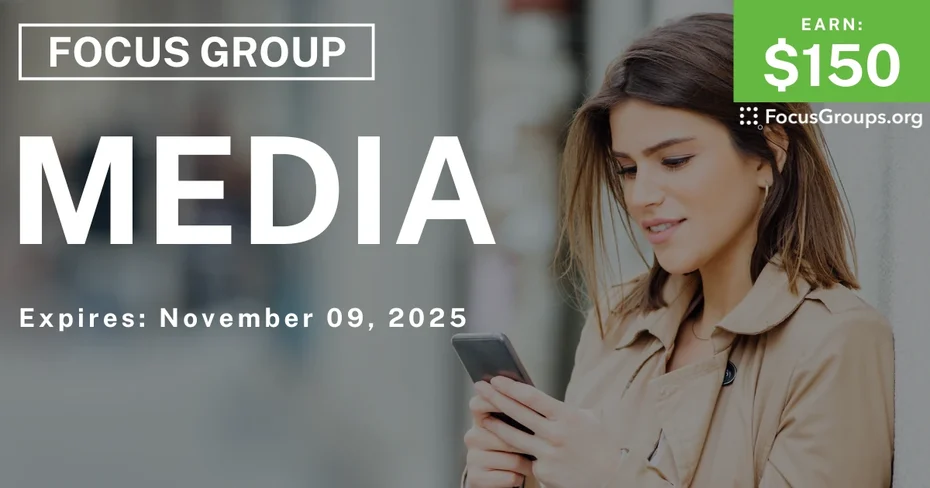 Focus Group on Media - $150 - $150 - 10/28/2025