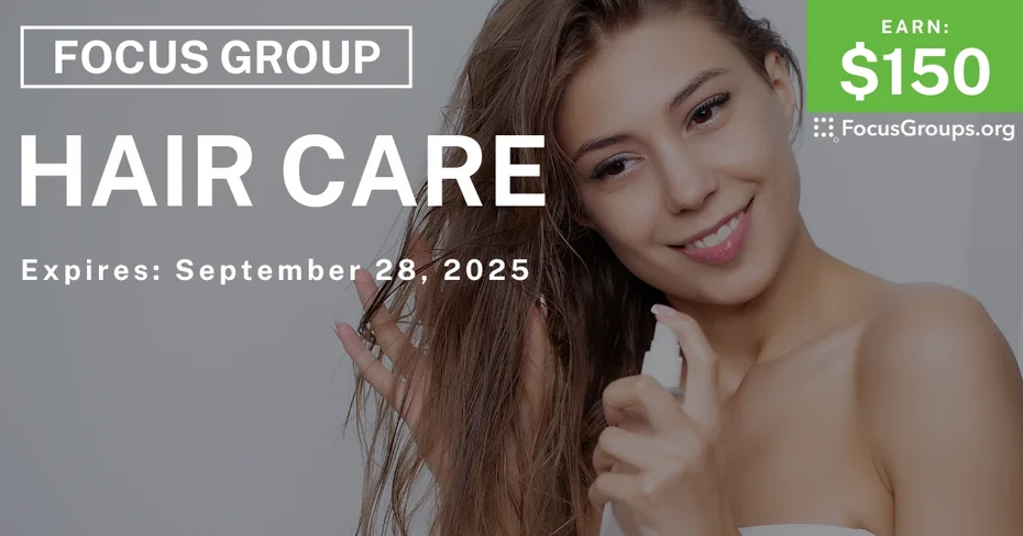 Focus Group in Houston & LA on Hair Care - $150