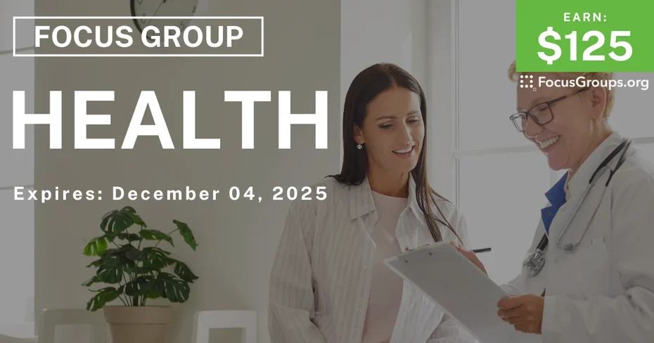 Focus Group on Health - $125 - $125 - 11/17/2025