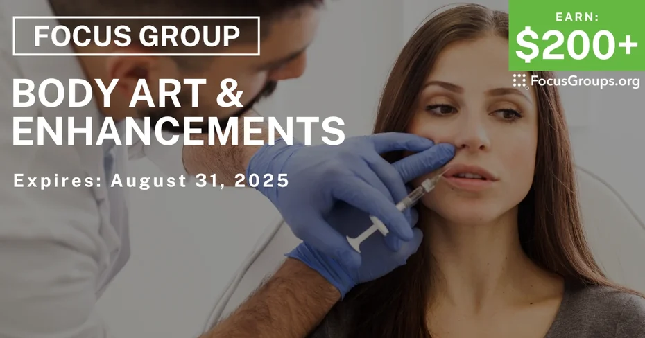 Focus Group in NY & NJ on Body Art & Enhancements - $200+