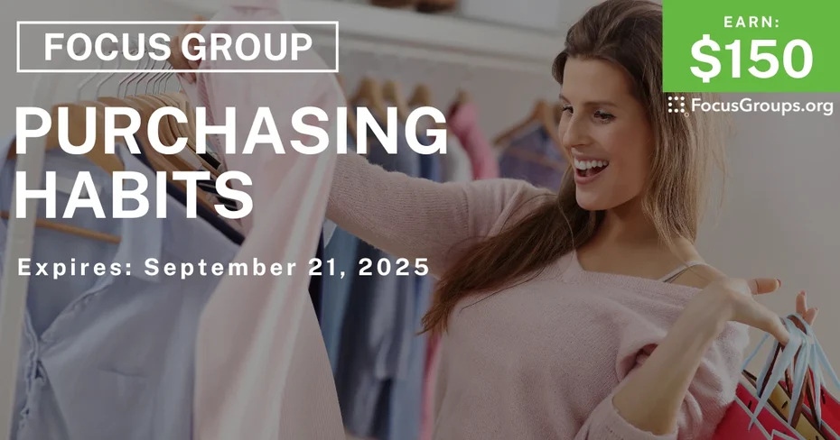 Focus Group in Fresno on Purchasing Habits - $150