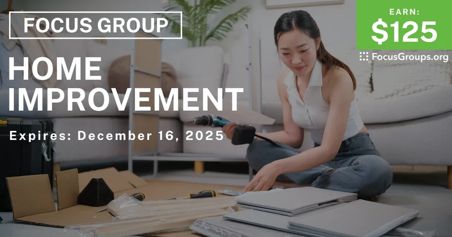 Focus Group in Tampa on Home Improvement - $125 - $125 - 12/08/2025