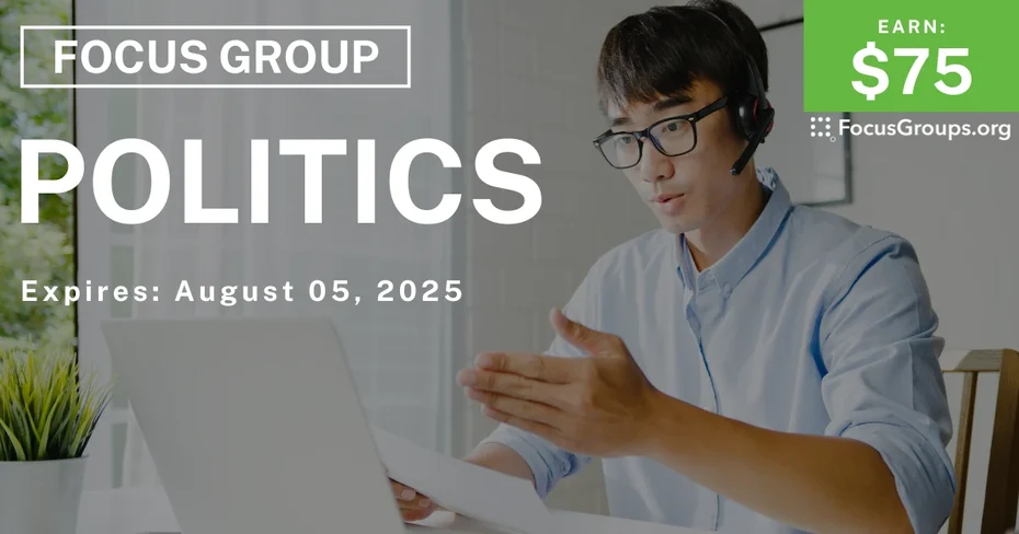 Focus Group on Politics - $75