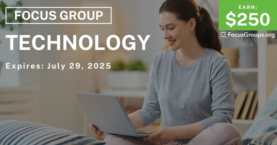 Focus Group on Technology - $250