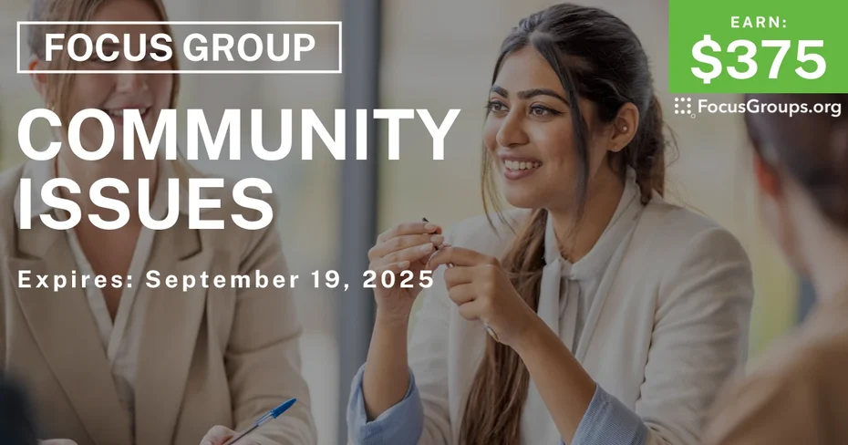 Focus Group in Fresno on Community Issues - $375