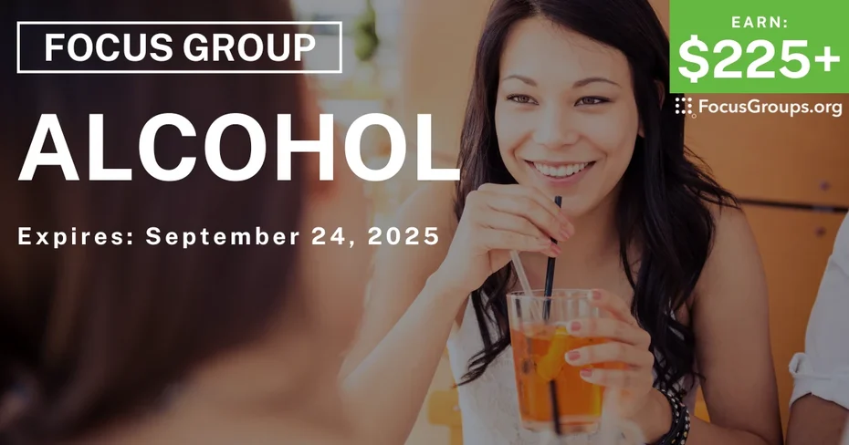 Focus Group in Houston on Alcohol - $225+