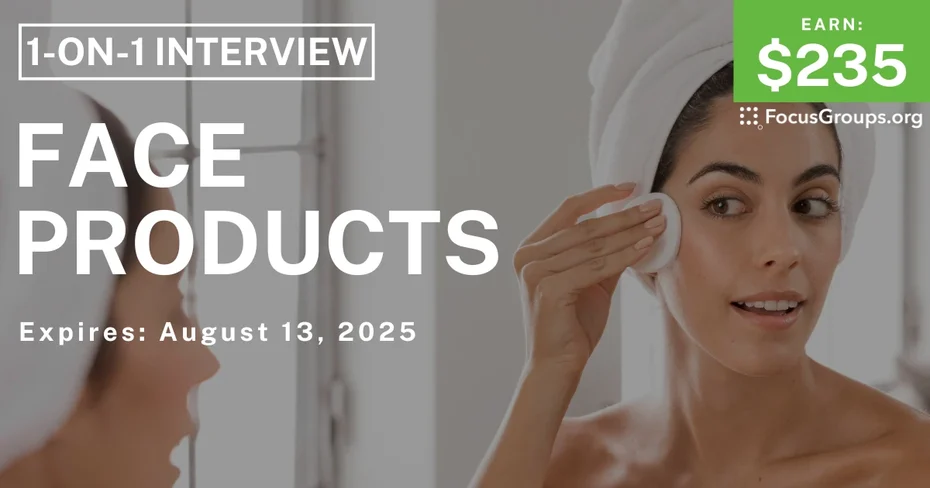 Research Study in Phoenix on Face Products - $235