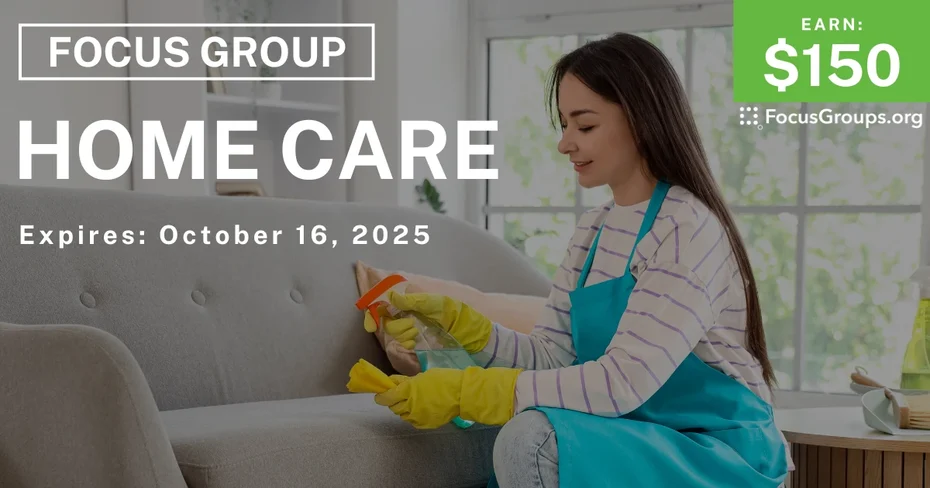 Focus Group in San Antonio on Home Care - $150 - 10/06/2025