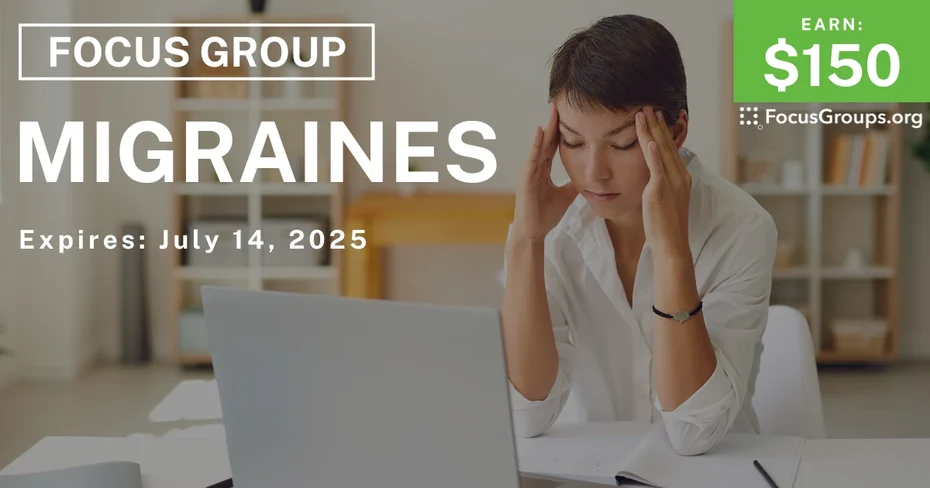 Focus Group in SF on Migraines
