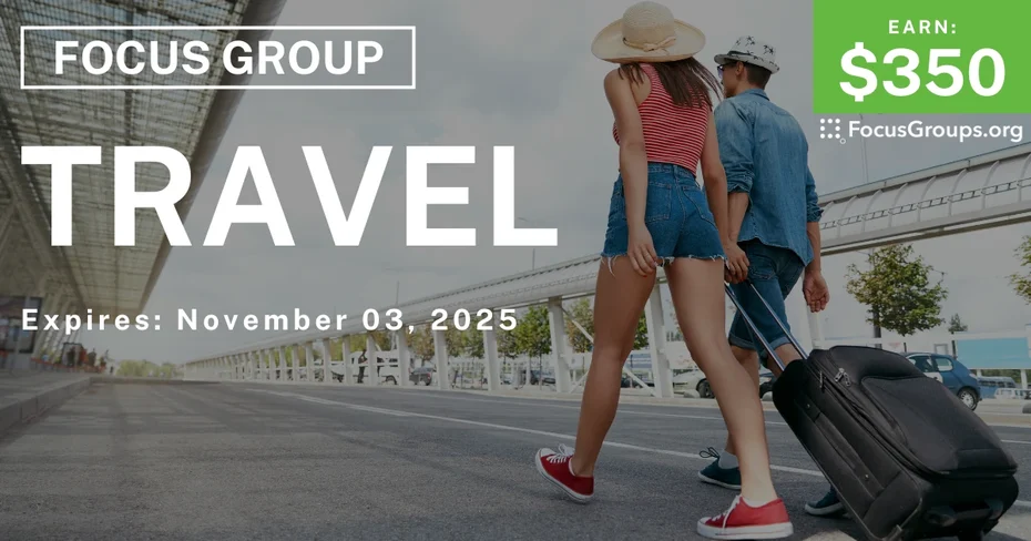 Focus Group in Atlanta on Travel - $350 - $350 - 10/20/2025