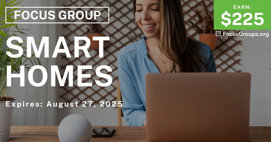 Focus Group in Anaheim on Smart Homes - $225