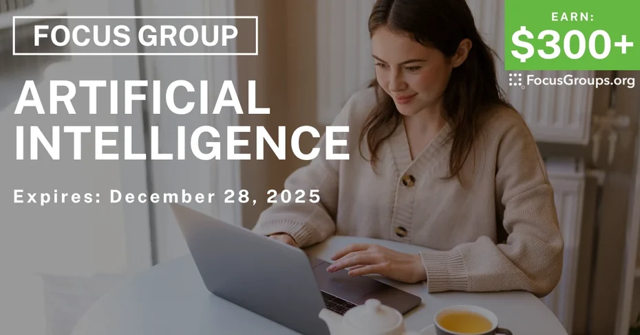 Focus Group on Artificial Intelligence - $300+ - $300-$400 - 12/16/2025