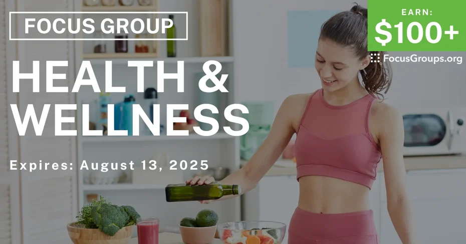 Focus Group on Health & Wellness - $100+