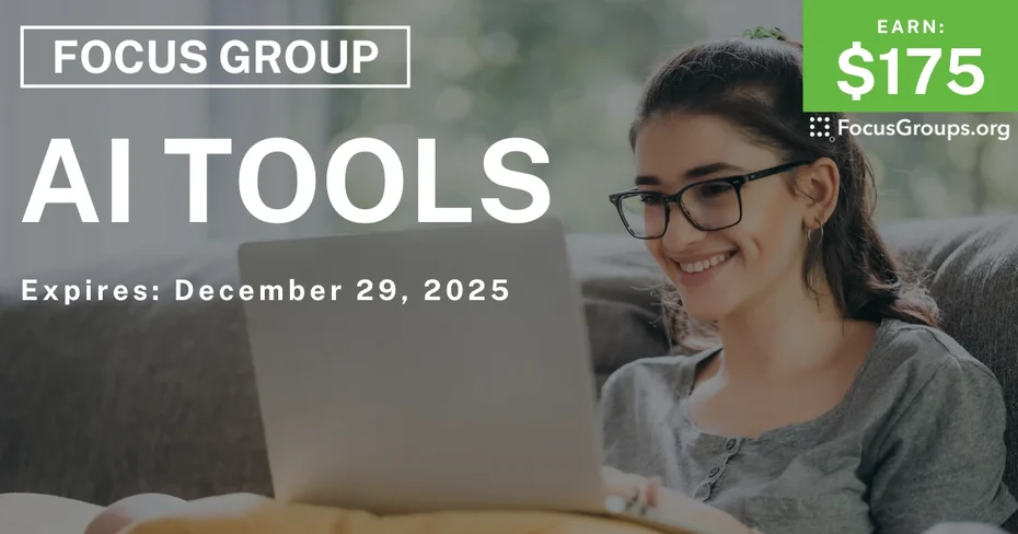 Focus Group on AI Tools - $175 - $175 - 12/17/2025