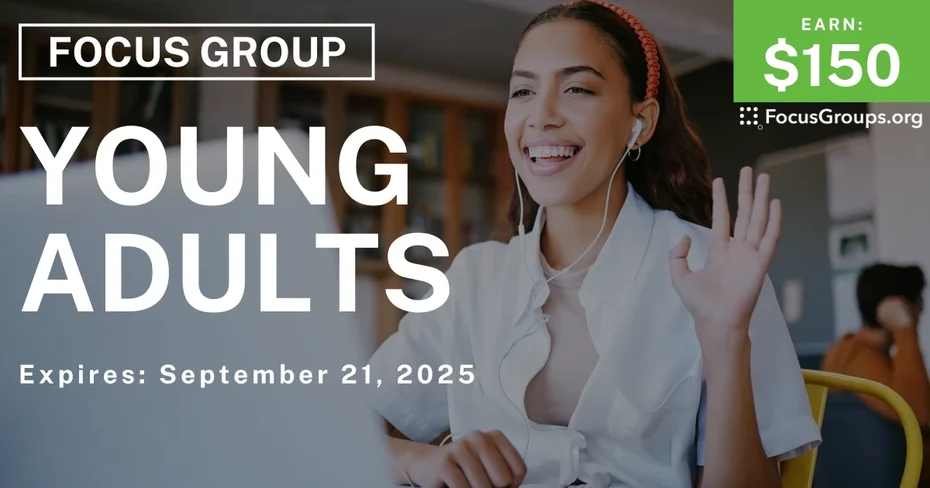 Focus Group for Young Adults - $150