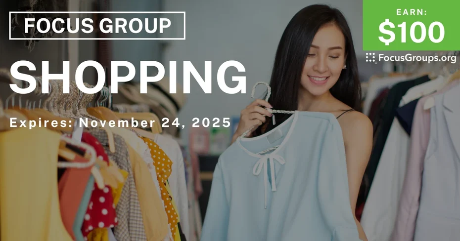 Focus Group on Shopping - $100 - $100 - 11/12/2025