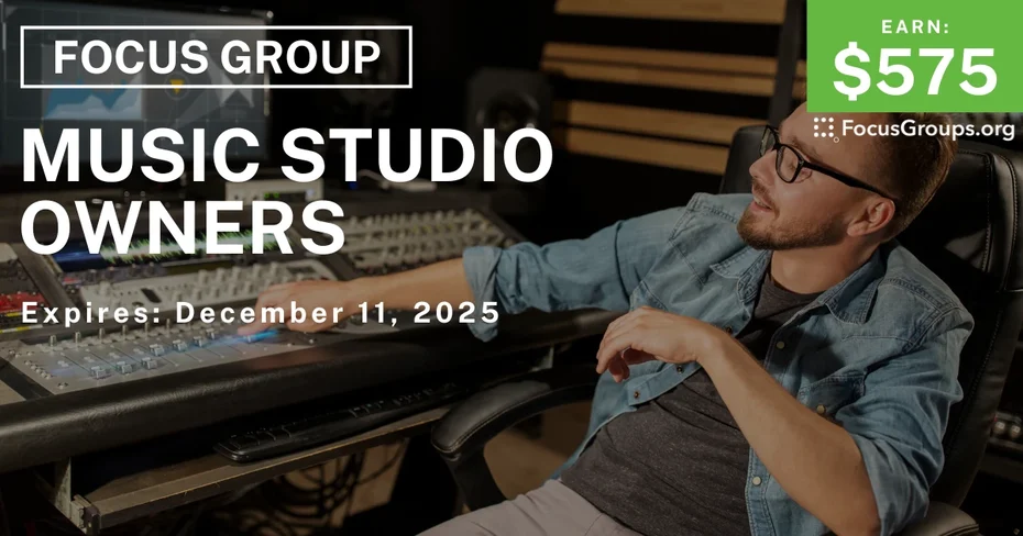 Focus Group for Music Studio Owners - $575 - $575 - 11/17/2025
