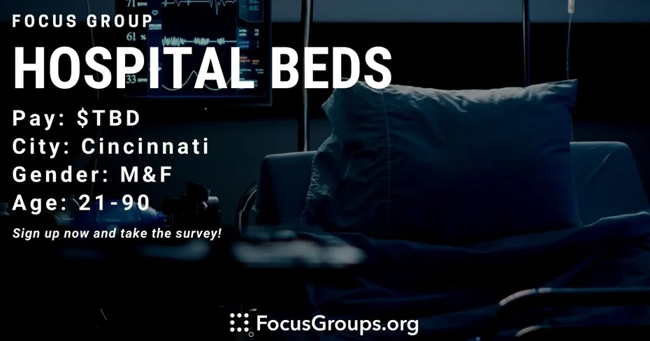 Focus Group for Hospital Employees on Hospital Beds in Cincinnati - TBD - 10/02/2022