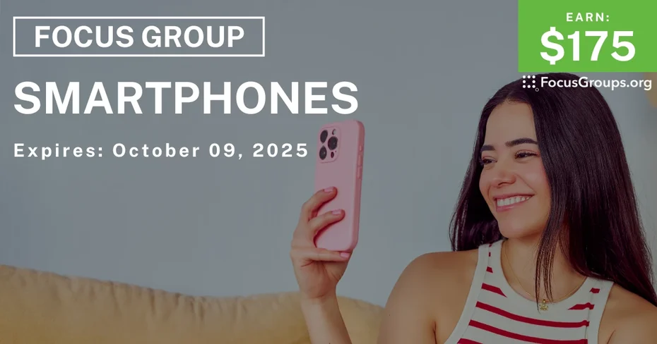 Focus Group in Illinois & California on Smartphones - $175
