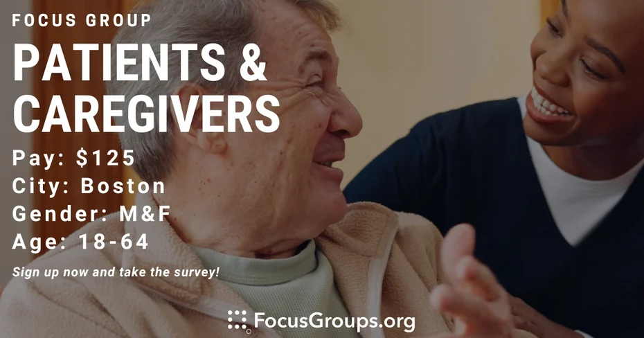 Focus Group for Patients & Caregivers in Boston