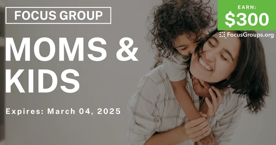 Focus Group in Arlington for Moms & Kids