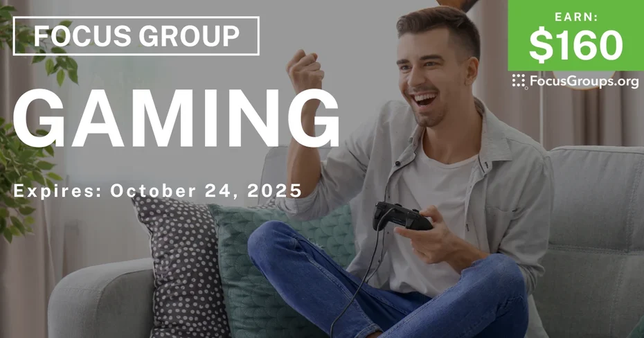 Focus Group for Men on Gaming - $160 - $160 - 10/15/2025