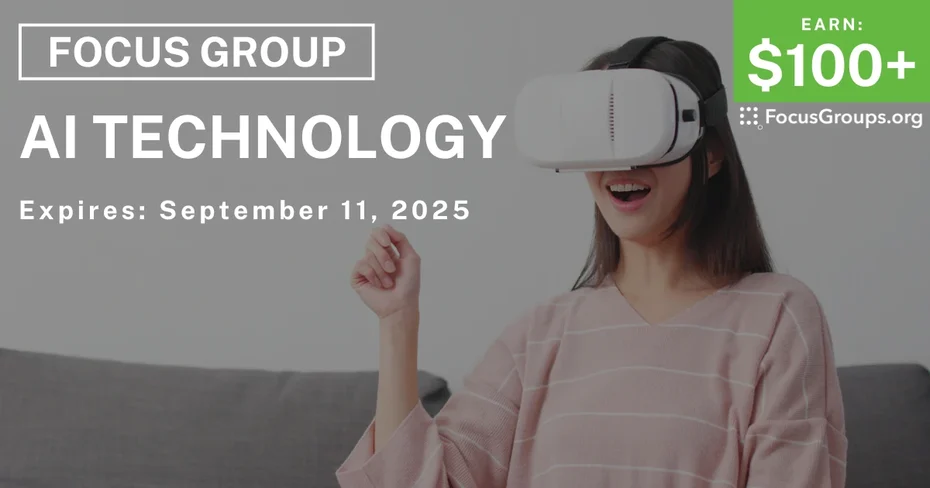 Focus Group on AI Technology - $100+