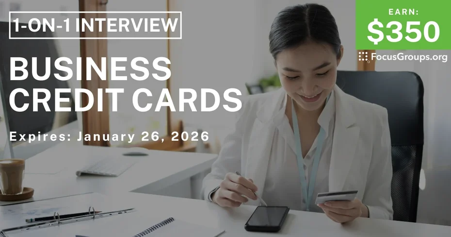 Research Study in NYC on Business Credit Cards - $350 - $350 - 01/08/2026