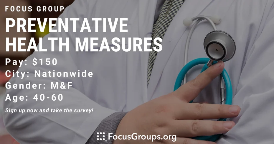 Focus Group on Preventative Health Measures - $150 - 08/19/2022