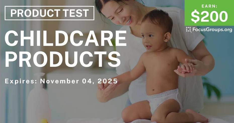 Product Test for Parents on Childcare Products - $200 - $200 - 10/28/2025