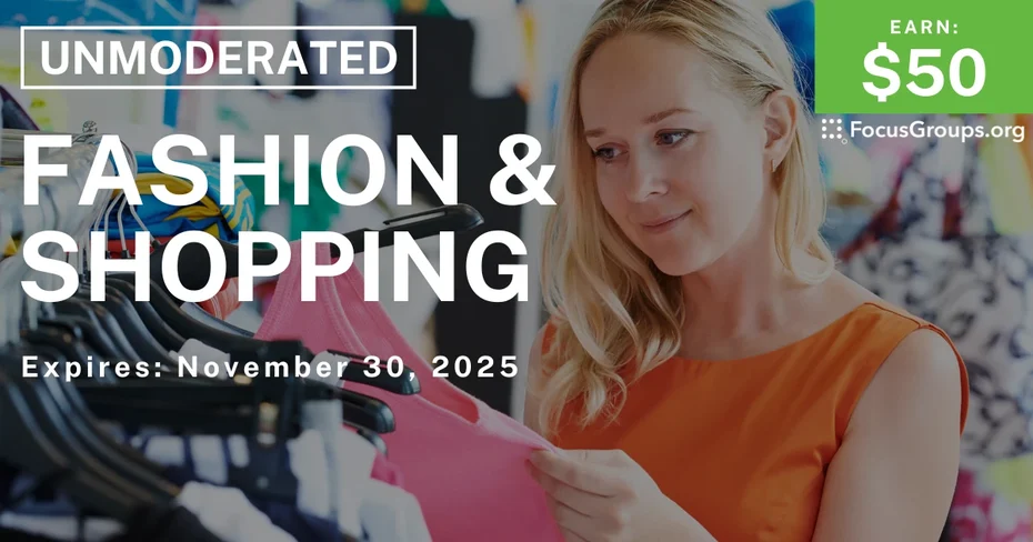 Research Study on Fashion & Shopping - $50 - $50 - 11/27/2025