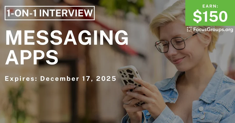 Research Study in SF on Messaging Apps - $150 - $150 - 12/08/2025