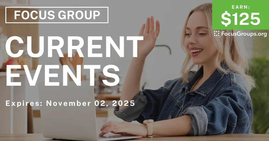 Focus Group in Kansas on Current Events - $125 - $125 - 10/22/2025