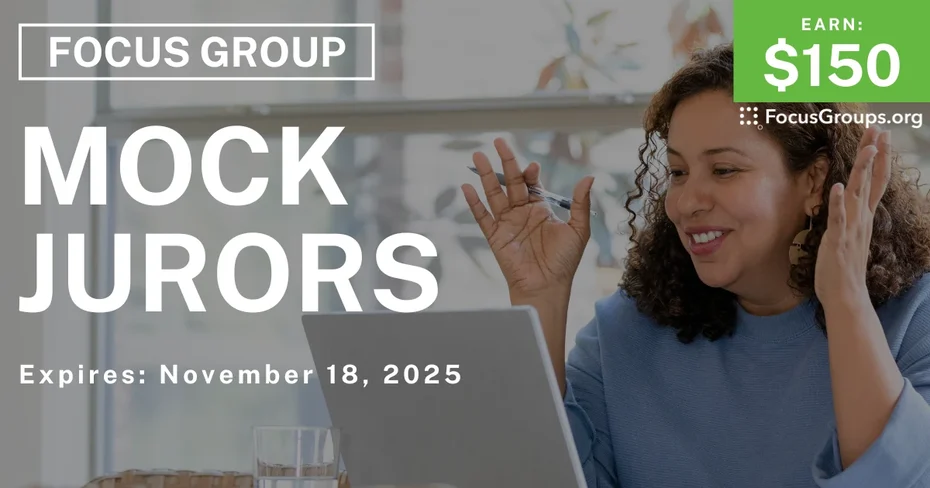 Focus Group for Mock Jurors - $150 - $150 - 10/17/2025