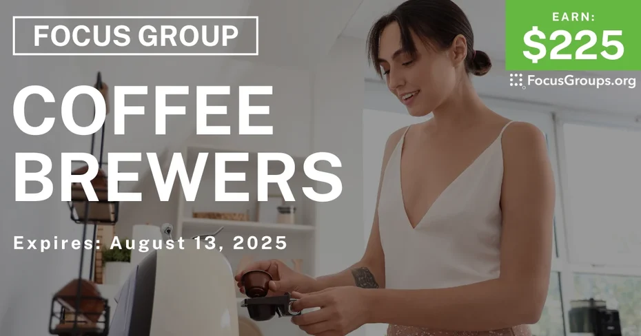 Focus Group in Atlanta on Coffee Brewers - $225