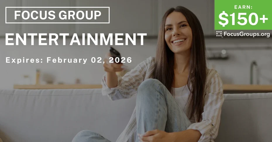 Focus Group on Entertainment - $150+ - $150-$160 - 12/17/2025