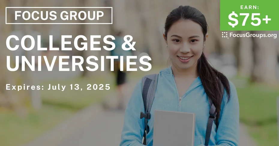 Focus Group for Students on Colleges & Universities
