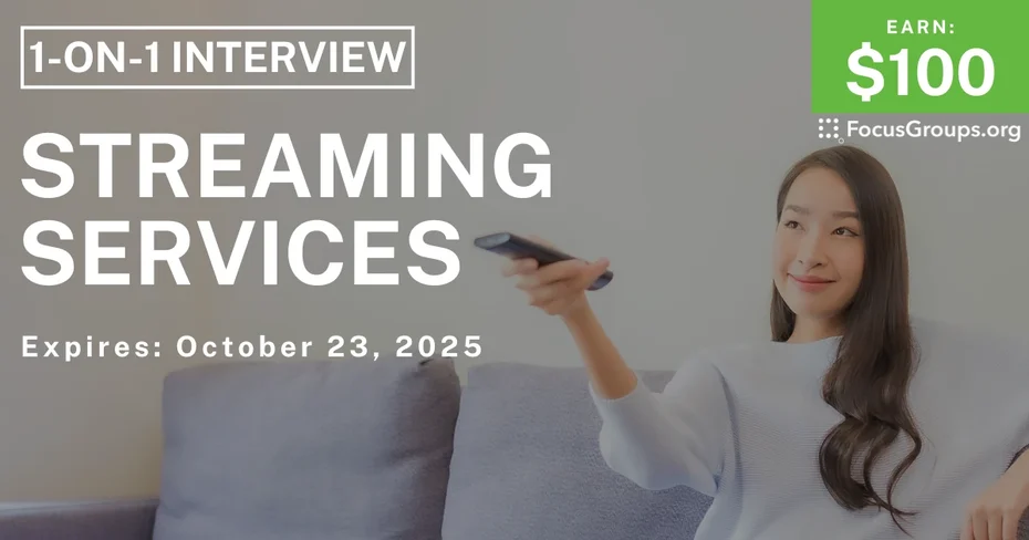 Graphic promoting Research Study on Streaming Services, $100 payout, happening October 23, 2025